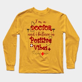 Doctor believes Long Sleeve T-Shirt